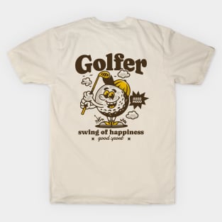 Golfer, swing of happiness T-Shirt